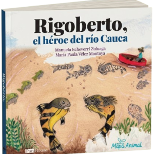 Rigoberto, el héroe del río Cauca